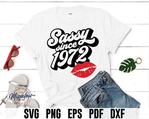 Sassy Since 1972 Svg Chapter 49 Svg Lip Sexy Kiss Girl Etsy