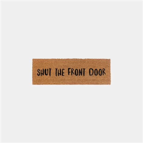 Doormat Shut The Front Door Archipro Nz