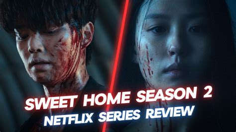 Sweet Home Season 2 Review Netflix Series Abhilash Nair Youtube