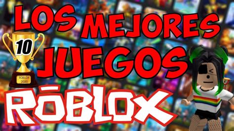 Los Mejores Juegos De Roblox 2020 🏆 ️ Top 10🔝 Youtube