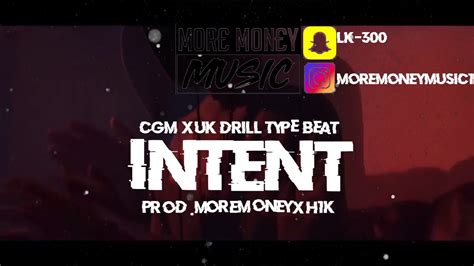 Cgm X Uk Drill Type Beat Intent Prod Moremoney X H1k Youtube