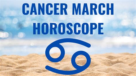 Cancer March Horoscope Youtube