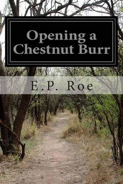 Opening A Chestnut Burr By Ep Roe English Paperback Book Free