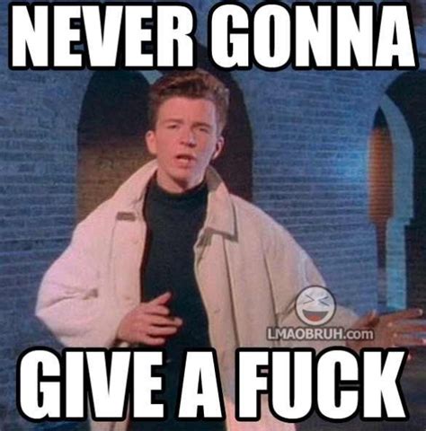 Never Gonna Give U Up Lol Really Funny Pictures Funny Insults Really Funny