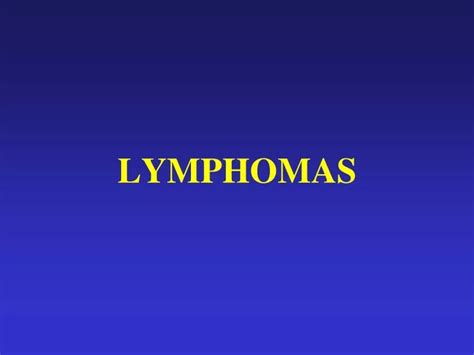 Ppt Lymphomas Powerpoint Presentation Free Download Id9075082