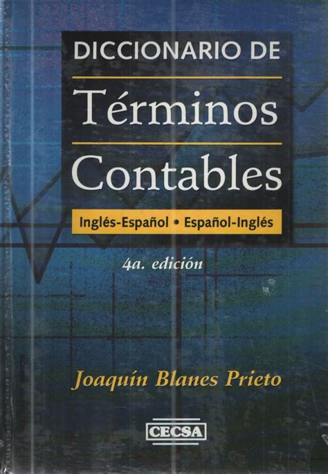 Diccionario De Terminos Contables Ingles Español Español Ingles Cuarta