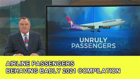 Airline Passengers Acting Crazy 2021 Compilation Youtube