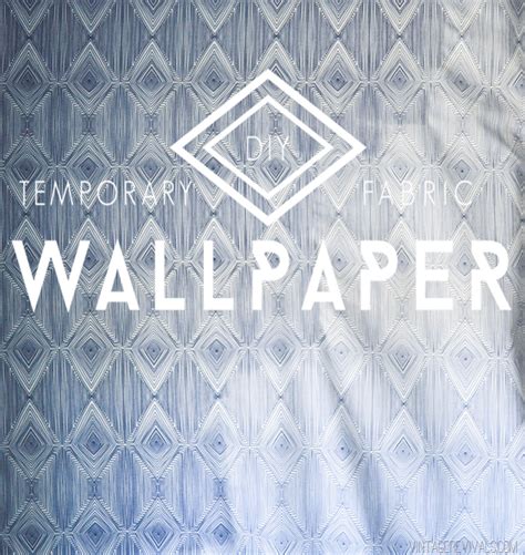 Diy Temporary Fabric Wallpaper Fabric Wallpaper Diy Apartment Decor