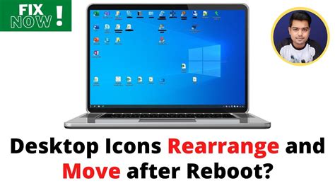 Desktop Icons Rearrange After Reboot How To Fix Windows 10 Desktop