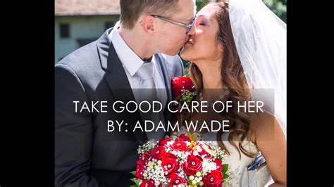 Take Good Care Of Her By Adam Wade With Lyrics Youtube