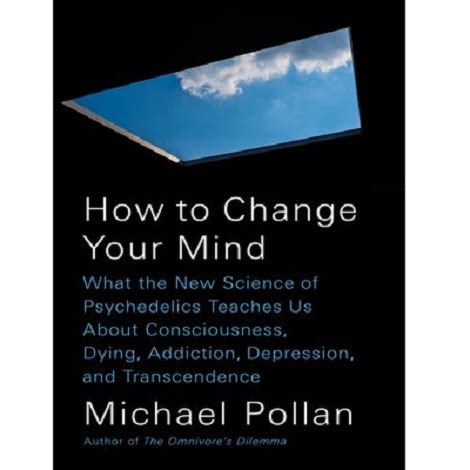 How To Change Your Mind By Michael Pollan Pdf Download Ebookscart