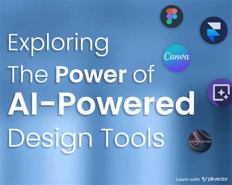Exploring The Power Of Ai Powered Design Tools Pikvector