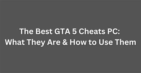 The Best Gta 5 Cheats Pc What They Are And How To Use Them