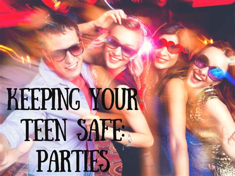 keeping your teen safe parties