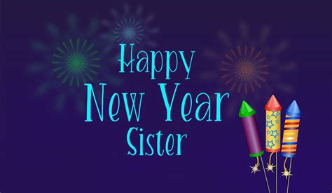 Happy New Year Wishes For Sister Wishesmsg Happy New Year Wishes