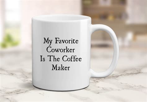 My Favorite Coworker Funny Coffee Mug T Funny Coffee Mugs Mugs