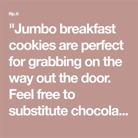 Jumbo Breakfast Cookies Are Perfect For Grabbing On The Way Out The