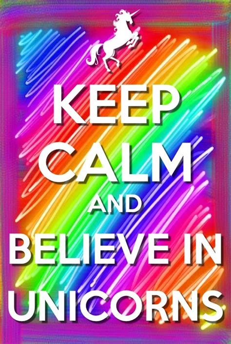 Yes Unicorns Are Awesome Calm Quotes Keep Calm Quotes Keep Calm
