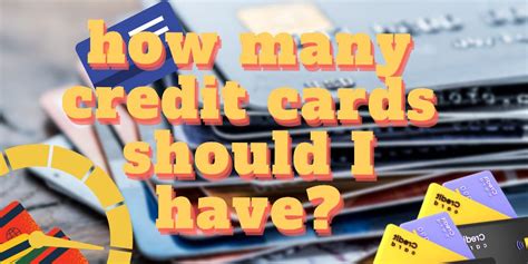How Many Credit Cards Should I Have