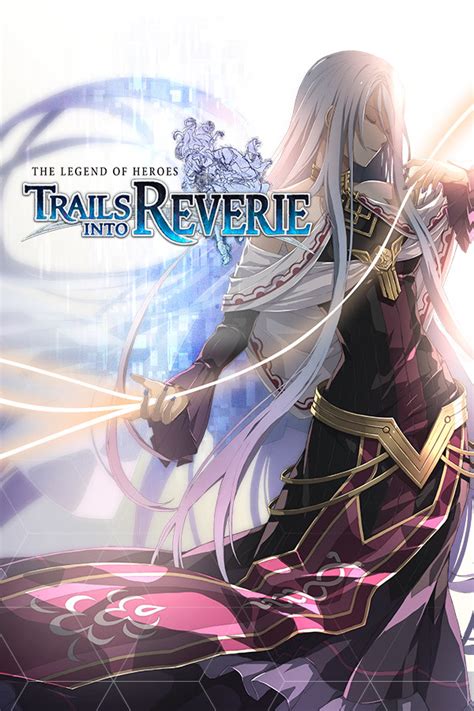 The Legend Of Heroes Trails Into Reverie Launch Trailer