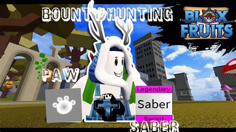 Bounty Hunting With Paw Saber In Update Blox Fruits Youtube