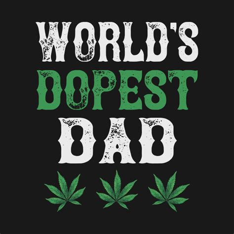 Worlds Dopest Dad Shirt Fathers Day T Worlds Dopest