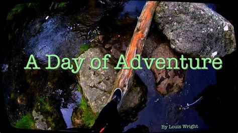 A Day Of Adventure Youtube