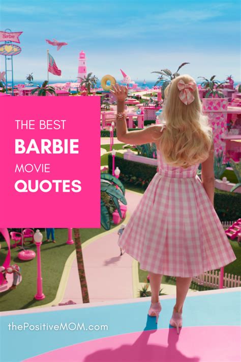 The Best Barbie Movie Quotes Inspiration And Fun 2023
