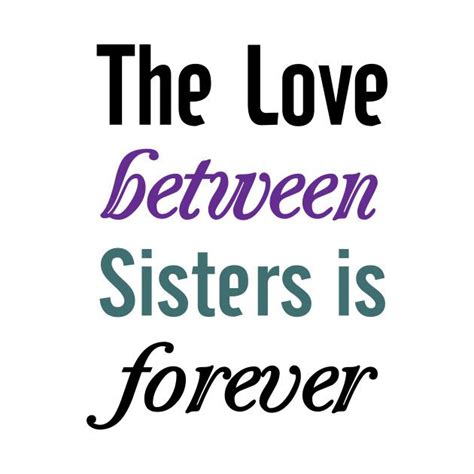 Sisters Forever Sisters T Shirt Teepublic Sisters Forever