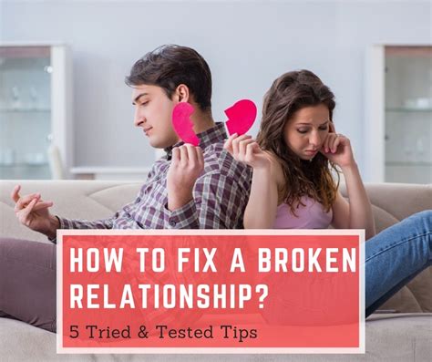 how to fix a broken relationship 5 tried and tested tips to get your love life back on tracks