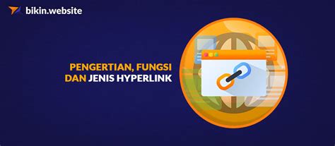 Mengenal Pengertian Fungsi Dan Jenis Hyperlink Bikin Website