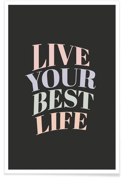 Live Your Best Life Poster Juniqe