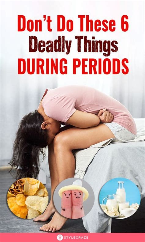 Dont Do These 6 Things When You Have Your Period It Might Be Deadly Cramps Relief Health