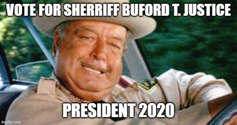 Sheriff Buford T Justice Imgflip