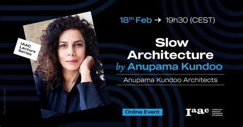 Anupama Kundoo At Iaac Lecture Series Architecture Walks And Tours In