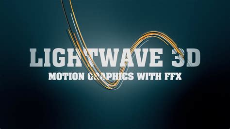 Lightwave 3d Motion Graphics With Fiber Fx Youtube