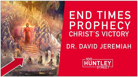 David Jeremiah Christs Victory In End Times Prophecy Is