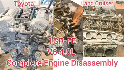 1gr Fe V6 40l Engine Disassembly Of Toyota Land Cruiser Youtube
