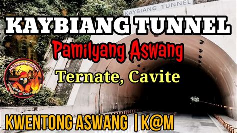 Kaybiang Tunnel Ternate Cavite Kwentong Aswang Youtube