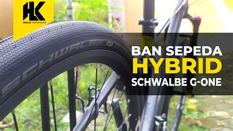 Review Ban Sepeda Hybrid Dan Gravel Schwalbe G One Speed 275 X 150