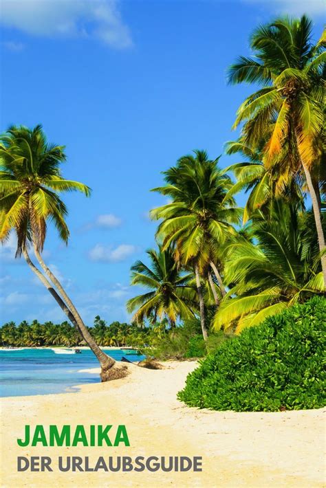 Unser Urlaubsguide Für Jamaika Jamaika Urlaub Jamaika Jamaika Reise