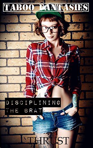 Taboo Fantasies Disciplining The Brat Taboo First Time Punishment Erotica Kindle Edition By