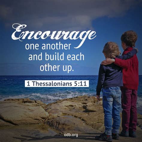 Encourage One Another And Build Each Other Up —1 Thessalonians 511