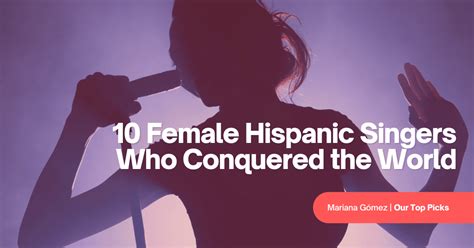 10 Female Hispanic Singers Who Conquered The World