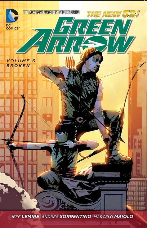 Green Arrow Vol 6 Broken The New 52