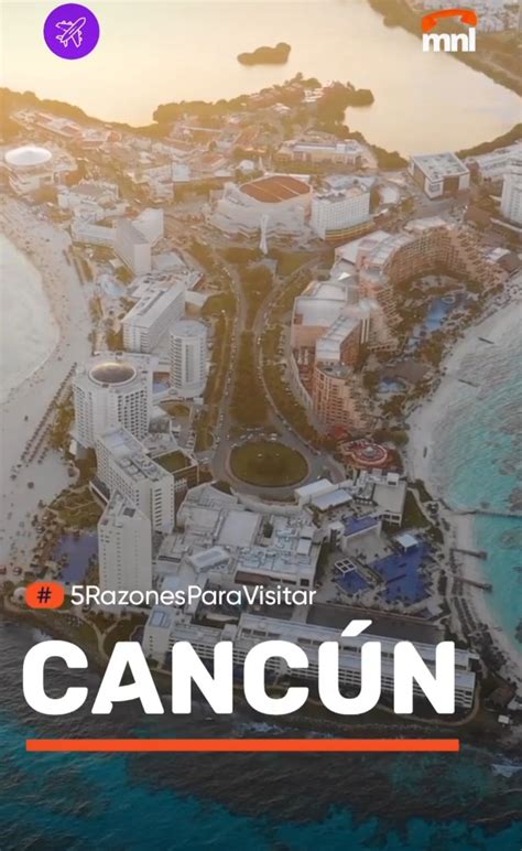 5 Razones para visitar Cancún Telegraph