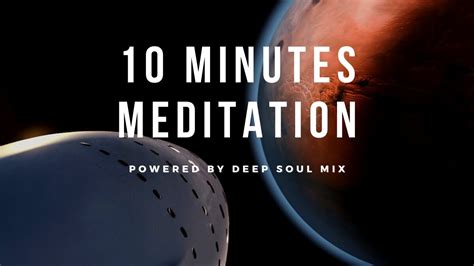 Deep Soul Mix 10 Minutes Meditation Mix Youtube