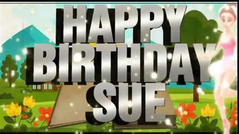 Happy Birthday Sue Youtube