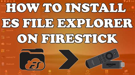 How To Install Es File Explorer On Firestick Radneyvous