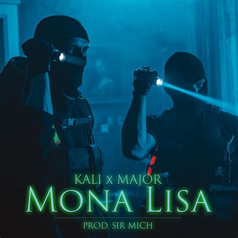 Mona Lisa Single By Kali Major SPZ Sir Mich On Apple Music